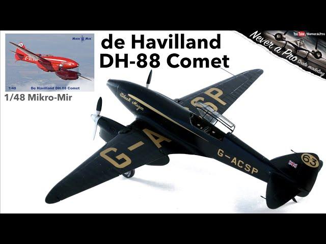 de Havilland DH.88 Comet "Black Magic" - 1/48 Mikro-Mir - Full scale model kit build