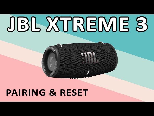 JBL Xtreme 3 Reset and Pairing | How to Tutorial