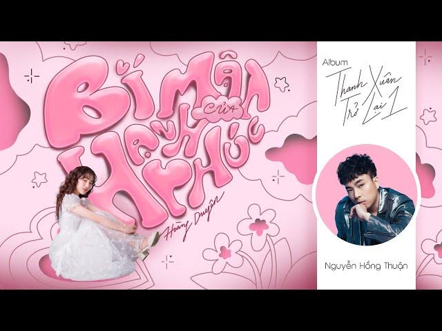 BÍ MẬT CỦA HẠNH PHÚC (REMAKE) | Hoàng Duyên × Nguyễn Hồng Thuận | Album THANH XUÂN TRỞ LẠI 1