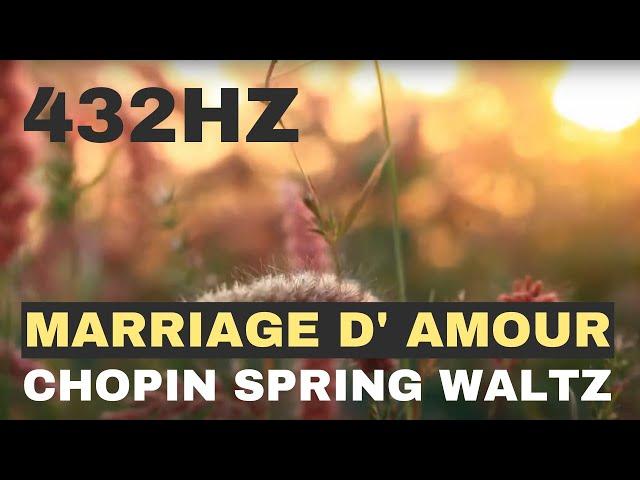 Marriage D' Amour - 432 Hz Tuned - Chopin Spring Waltz - 1 Hour
