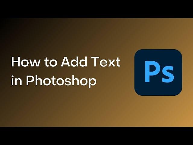 How to Add Text in Photoshop