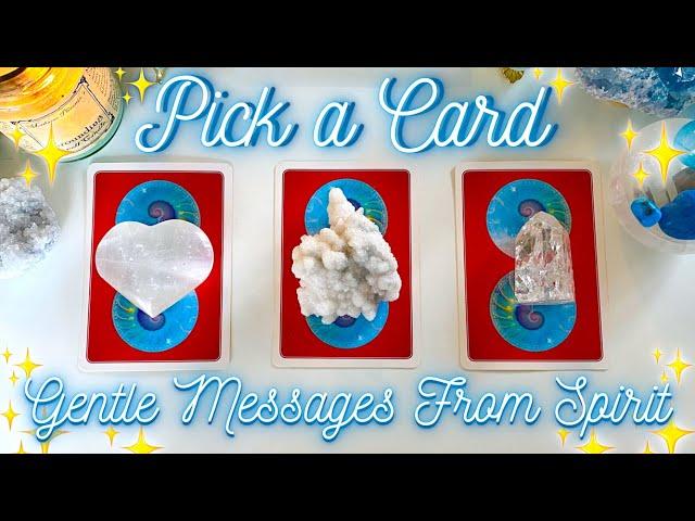 Gentle Encouragement & Reassurance From Spirit  Detailed Pick a Card Tarot Reading 