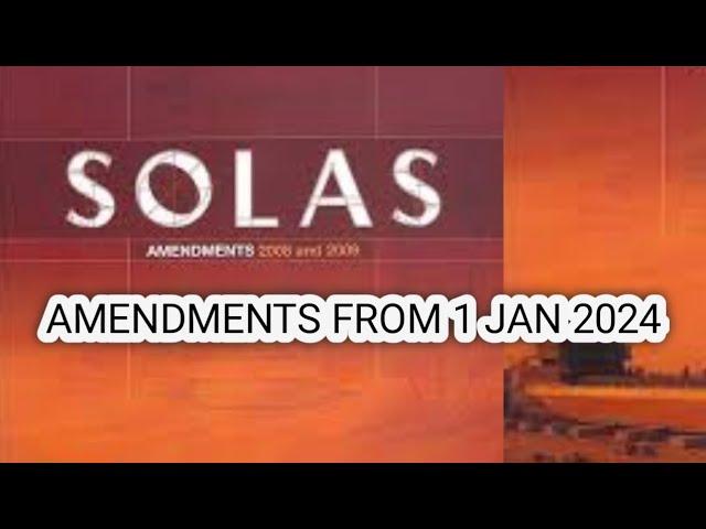 Solas Amendments in force from 1st Jan 2024