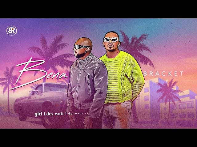 Bracket - Bena (Lyrics)