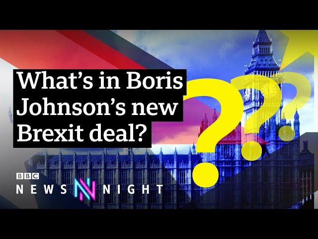 The new Brexit deal EXPLAINED - BBC Newsnight