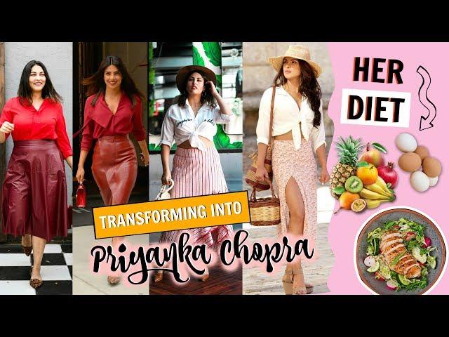 Transforming into PRIYANKA CHOPRA | Her Outfits,Her Diet | StyleMeUpWithSakshi