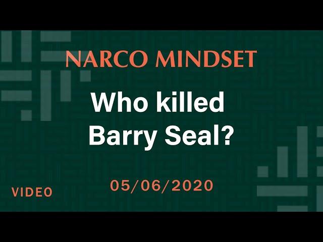 Who Killed Barry Seal?