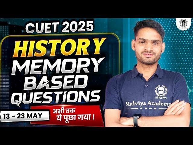 CUET 2025 History (13May - 23May) Memory Based Questions | Kundan Sir