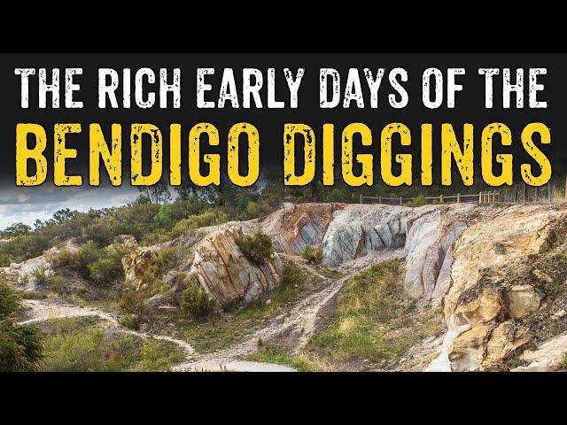 The Insanely Rich BENDIGO GOLD DIGGINGS