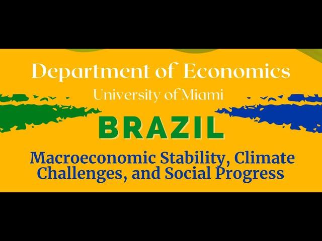 Brazil: Macroeconomic Stability, Climate Change, and Social Progress: Session 4