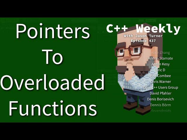C++ Weekly - Ep 437 - Pointers To Overloaded Functions