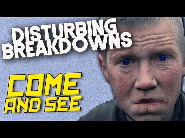 Come and See (1985) | DISTURBING BREAKDOWN