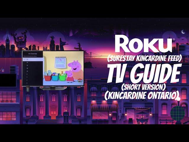 Roku TV Guide Walkthrough (Short version) (TV Surfing in Kincardine Ontario)