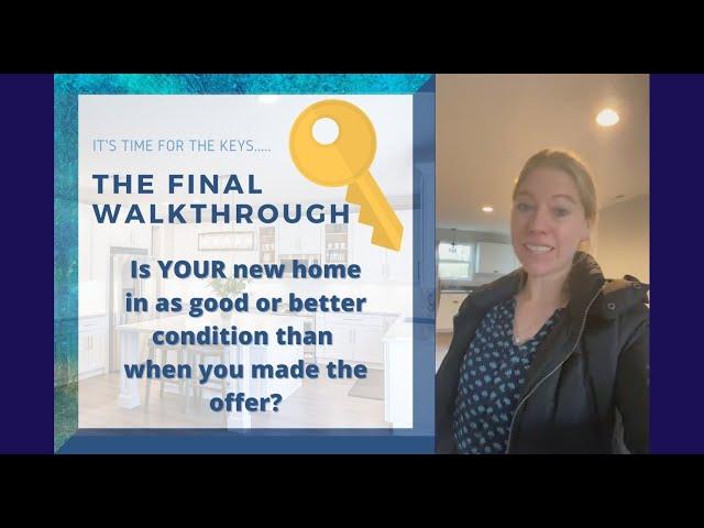 The Final Walktrhough.  Why?  What is it?  Presented by Totally About Houses and eXp Realty