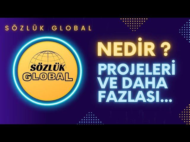 SÖZLÜK GLOBAL NEDİR ? | PROJELERİ ? İnci Sözlük / Uludağ Sözlük / İnci Caps Çalışmaları!