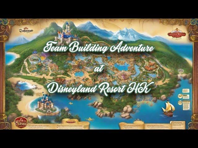 EPIC TEAM BUILDING ADVENTURE AT DISNEYLAND RESORT HONG KONG