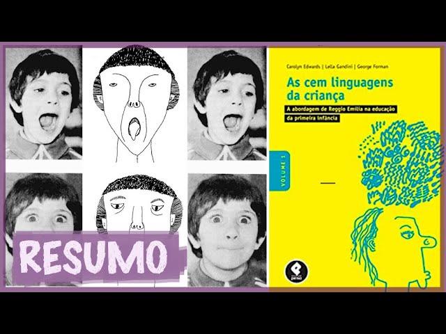 As Cem Linguagens da Criança - A Abordagem de Reggio Emilia na Educação da Primeira Infância - Vol 1