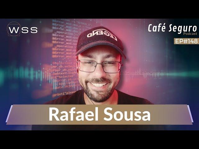 Engenharia Reversa, Malwares e Afins | Rafael Sousa | Café Seguro Podcast #148