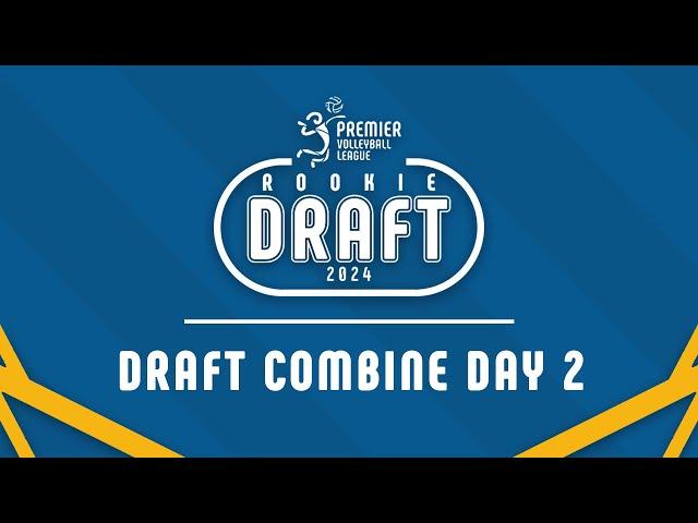 2024 PVL DRAFT COMBINE DAY 2 | JUNE 26, 2024