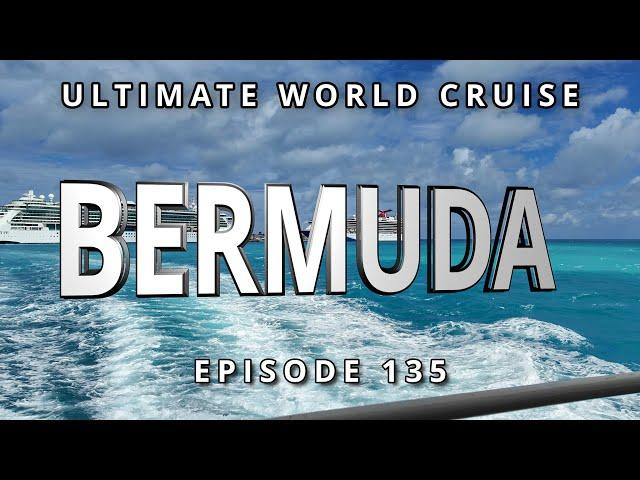  Cruise Port BERMUDA:  Ultimate World Cruise, Ep.135 | Explore Hamilton