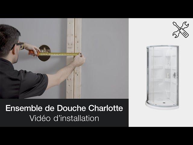 Ensemble de Douche Charlotte - Installation