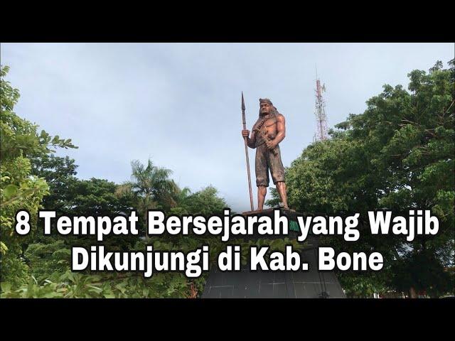 8 Tempat Paling Bersejarah yang Harus Diketahui | Wisata Sejarah Bone