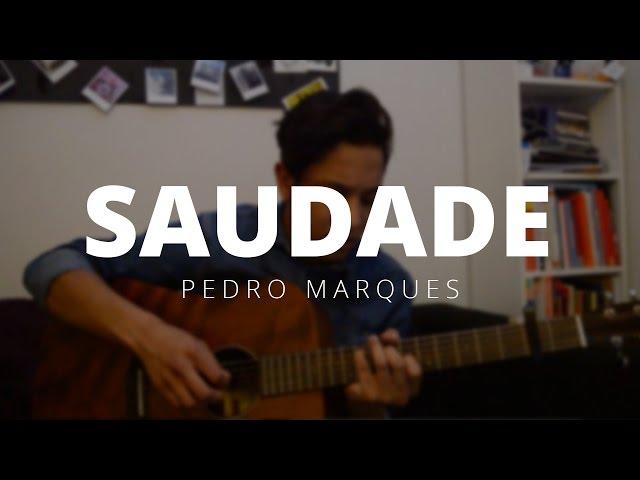 Saudade - Pedro Marques