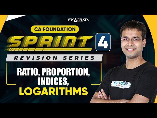 CA Foundation Maths: Ratio, Proportion, Indices and Logarithms | Sprint 4 By CA Nishant Kumar