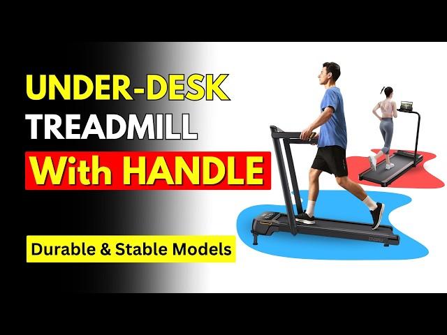 Best Under-Desk Treadmill with HANDLE (2024) | Best Versatile Treadmill