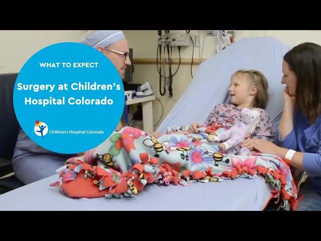 What To Expect From Your Surgery at Children's Hospital Colorado