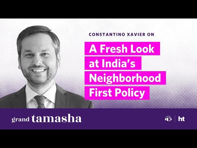 A Fresh Look at India’s Neighborhood First Policy