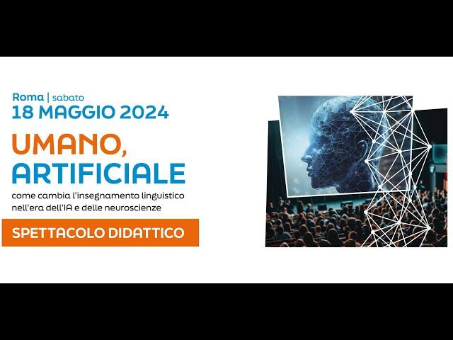 Umano vs artificiale: estratto dello spettacolo didattico dedicato a insegnanti di italiano L2/LS