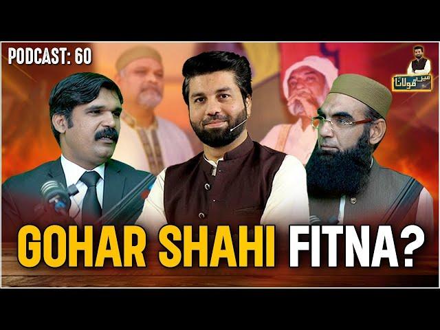 Gohar Shahi Fitna? | Main Aur Maulana | Podcast 60 | Owais Rabbani