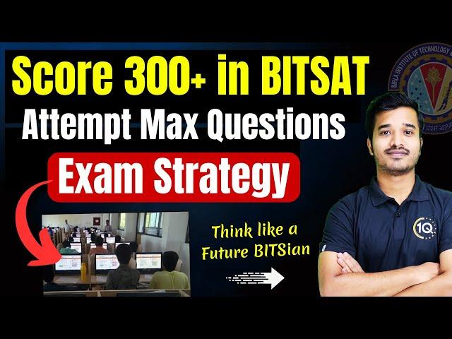 BITSAT 2025 Best Exam Strategy Score 300+ in BITSAT 2025 ️ BITS Pilani Entrance Exam