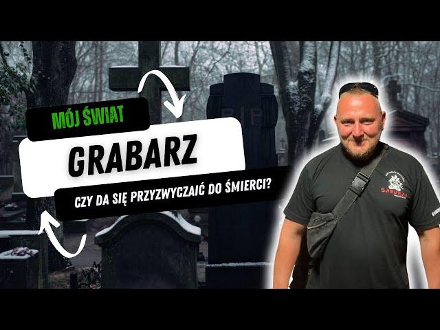 Tajniki pracy Grabarza, cmentarne historie i karieria na TikToku - Grabarz [Mój Świat #7]