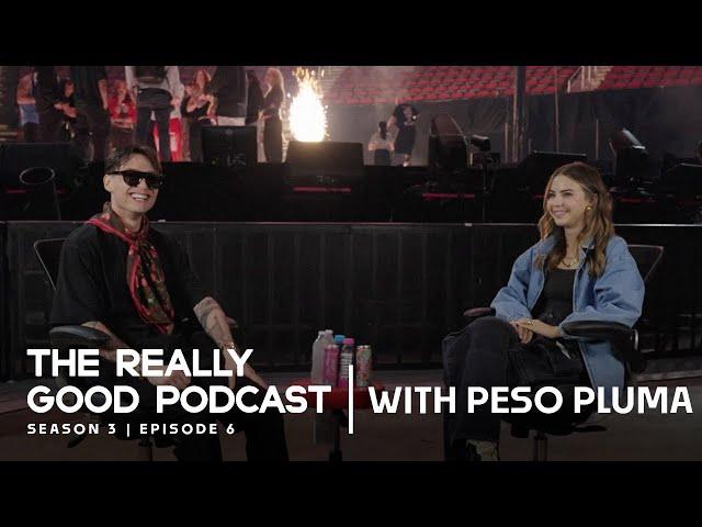 Peso Pluma: "Tio Peso" | The Really Good Podcast