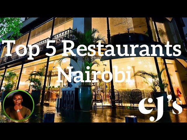 TOP FIVE RESTAURANTS IN NAIROBI, 100% AFFORDABLE RESTAURANTS