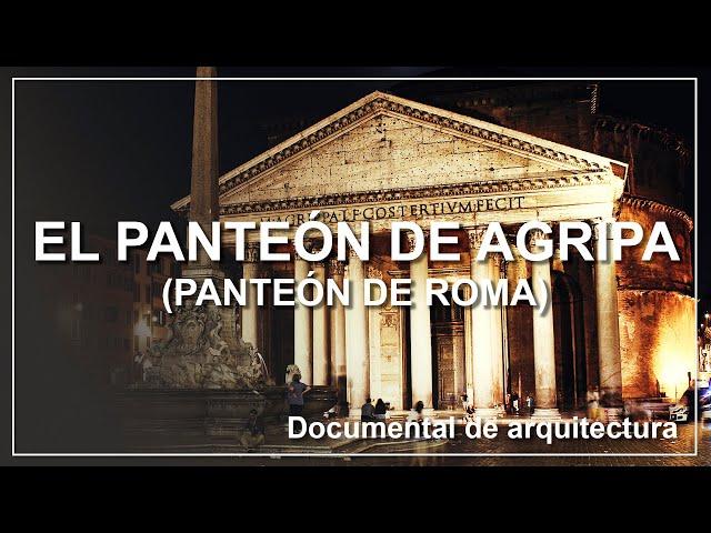 El Panteón de Agripa (El Panteón de Roma Documental)