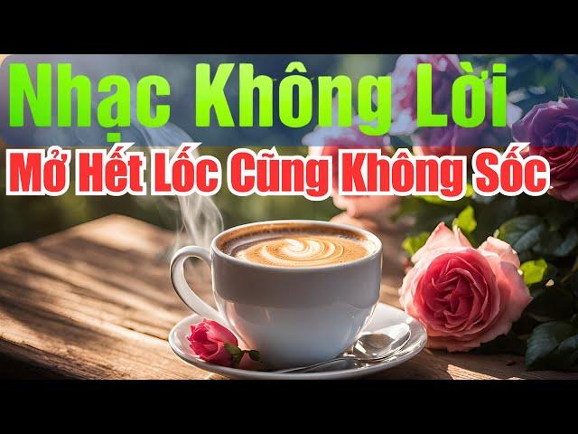 Nhạc Không Lời Cà Phê Sáng Dành Cho Quán, Nhạc Hoà Tấu Guitar Mở Hết Lốc Cũng Không Bị Sốc