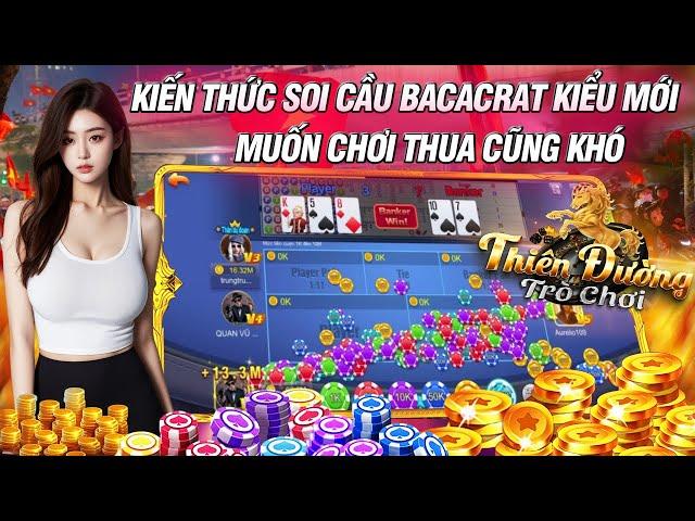 Baccarat TDTC | kiến thức soi cầu baccarat online tdtc - thiên đường trò chơi kiểu mới