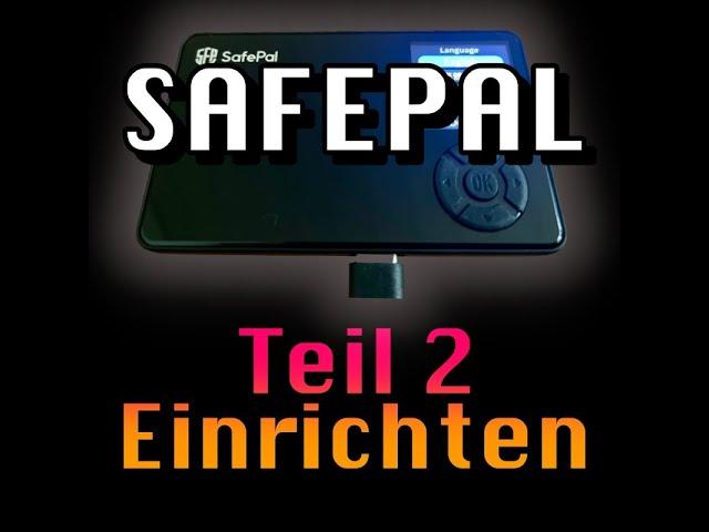 Krypto-Anleitung - Safepal S1 Hardware Wallet einrichten - Teil 2