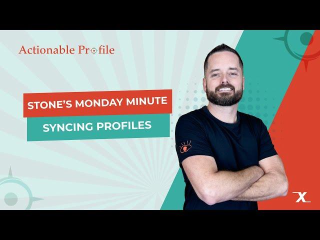 Stone’s Monday Minute - Syncing Profiles