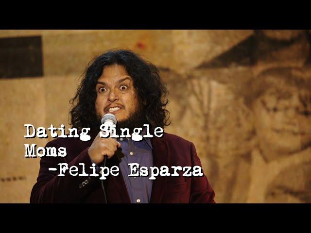 "Dating Single Moms" | Felipe Esparza : TRANSLATE THIS