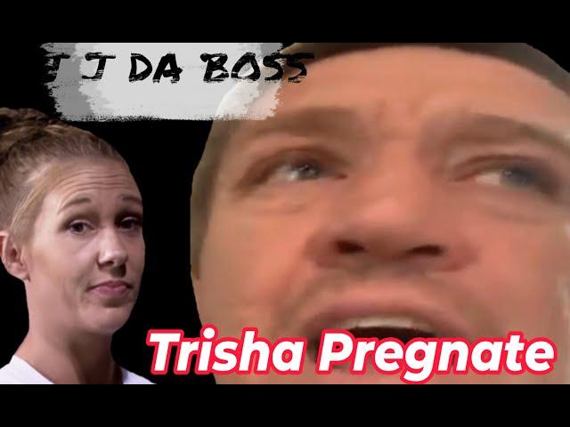 J J DA BOSS SAYS TRISHA IS PREGNANT