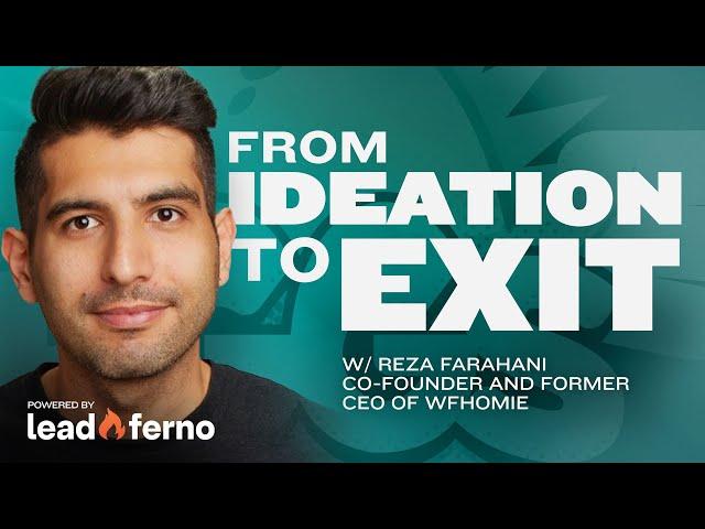 From Ideation to Exit: A Conversation with Reza Farahani [Business]