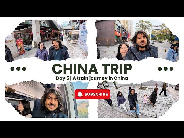 Trip to China | Day 5 | Train Journey in China | Indochinese Couple | Travel Vlogs | China Tours |NZ