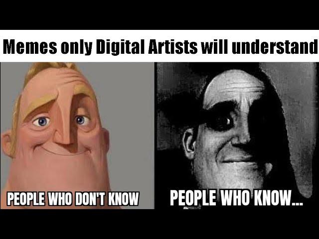 Memes only digital artists will understand