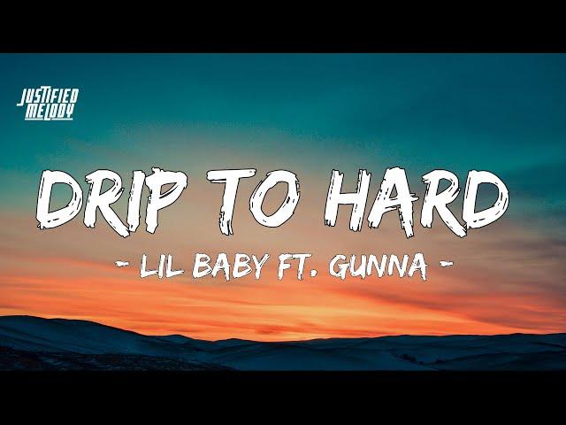 Lil Baby x Gunna - Drip Too Hard (Lyrics)