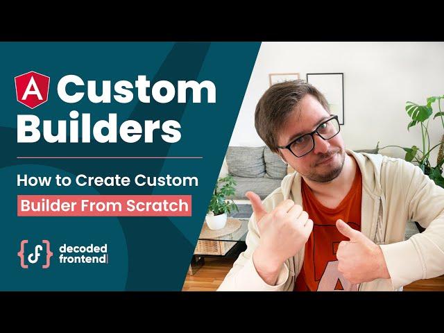 Angular Builders – Creating Custom Builder from Scratch (Advanced, 2022)