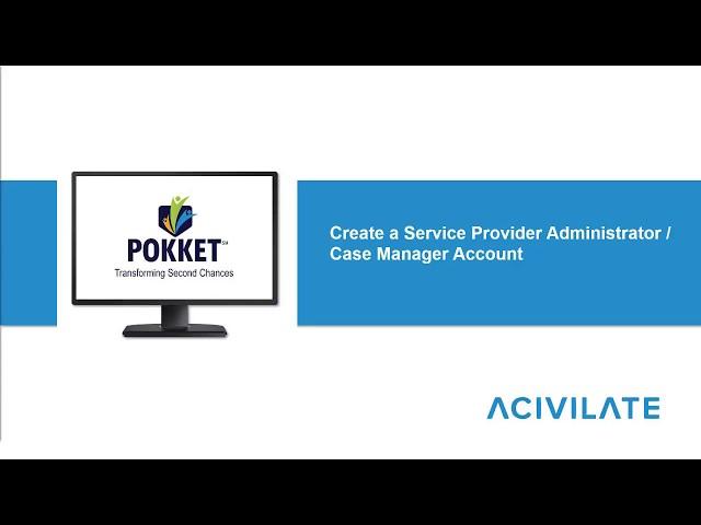 Create a SPA/CM (Service Provider Administrator/Case Manager) Account